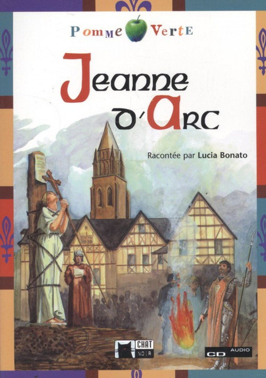 Jeanne d'Arc. Livre + CD - Cideb Editrice S.R.L.
