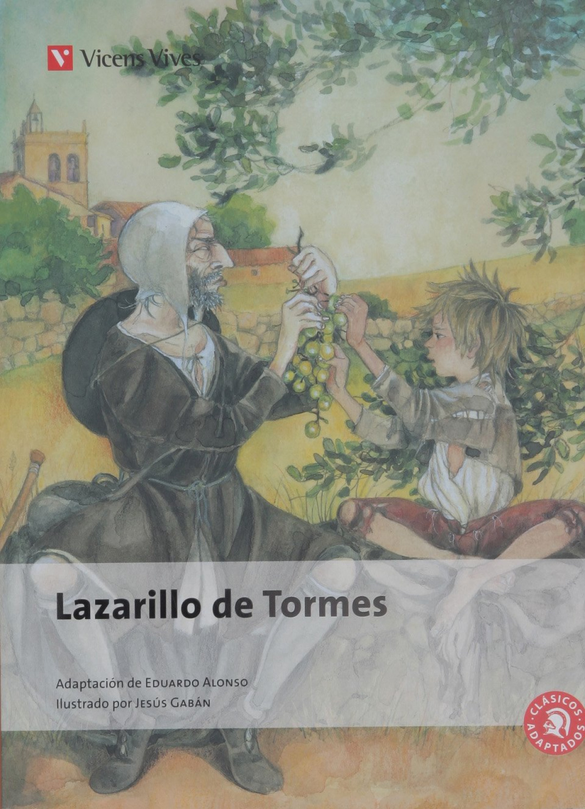 El Lazarillo De Tormes N/c (clasicos Adaptados) - Alonso Gonzalez, Eduardo/Rey Hazas, Antonio/Casa Torrego, Gabriel/Anton Garcia, Francisco
