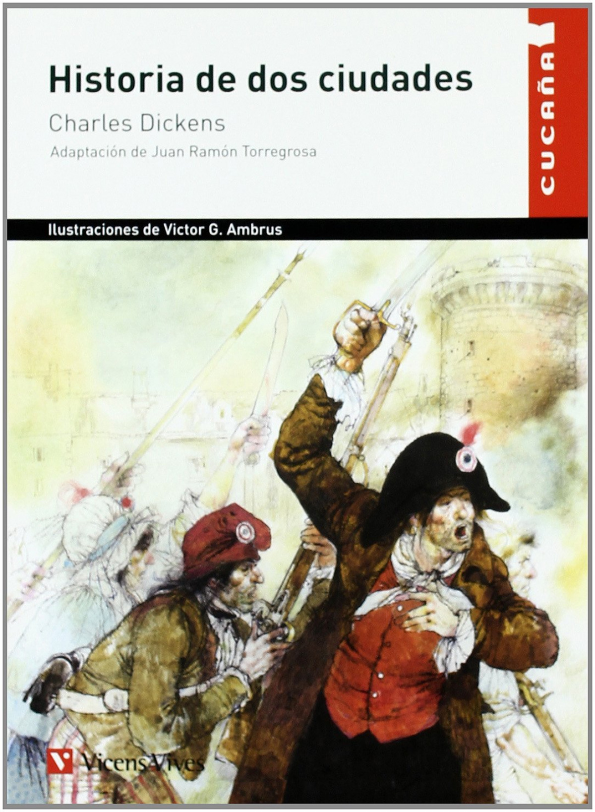 Historia De Dos Ciudades. Lecturas Cucaña - Dickens, Charles/Torregrosa Torregrosa, Juan Ramon
