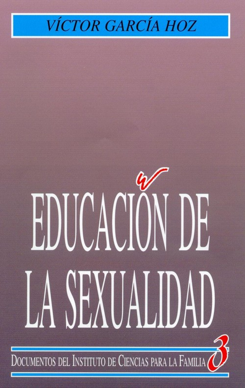 Educación de la sexualidad - García Hoz, Víctor