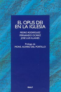 El Opus Dei en la Iglesia - Rodríguez, Pedro