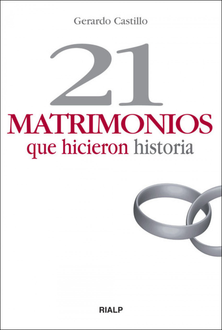 21 matrimonios que hicieron historia - Castillo Ceballos, Gerardo