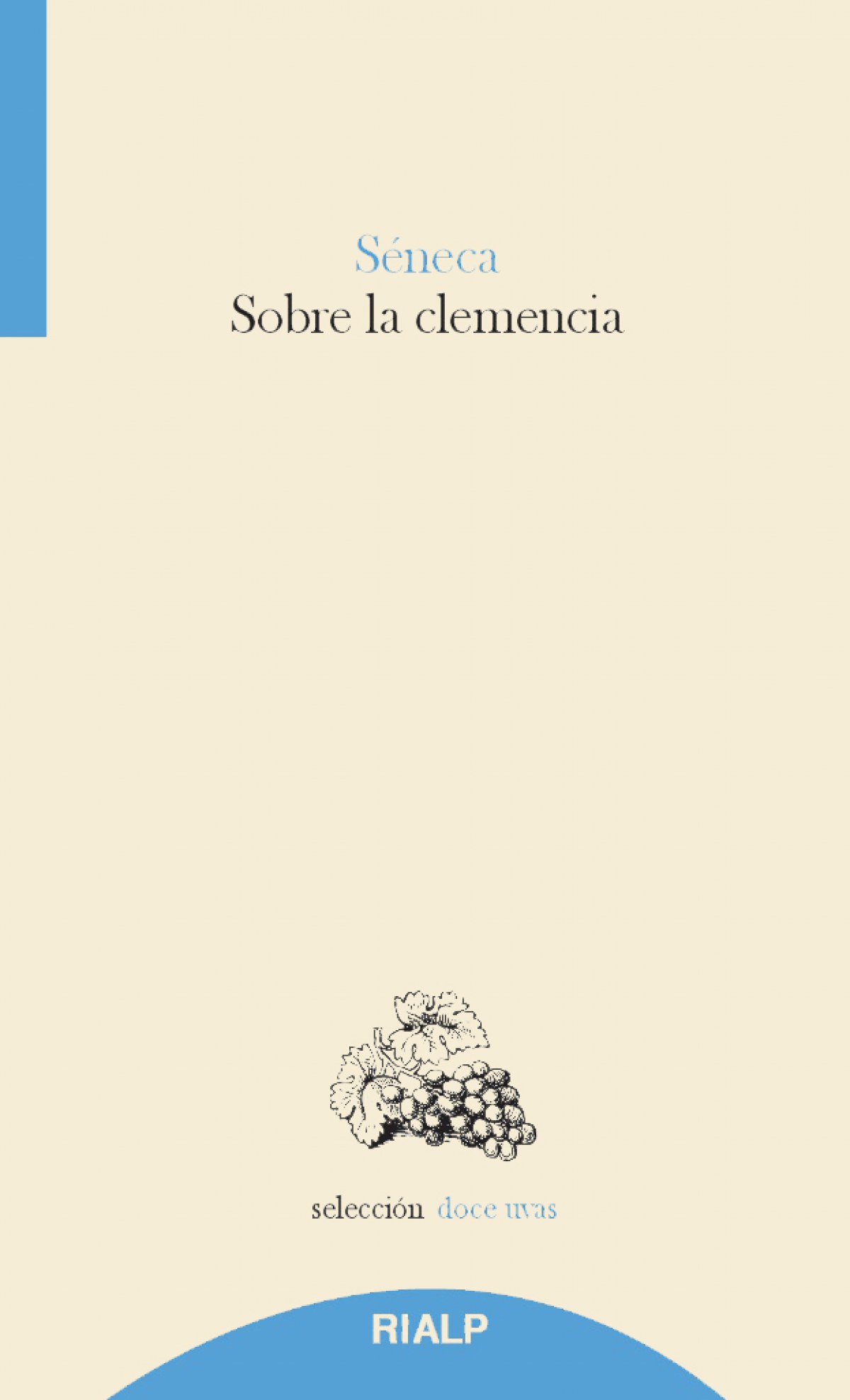 Sobre la clemencia - Séneca, Lucio Anneo
