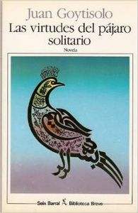 Las virtudes del pájaro solitario - Juan Goytisolo