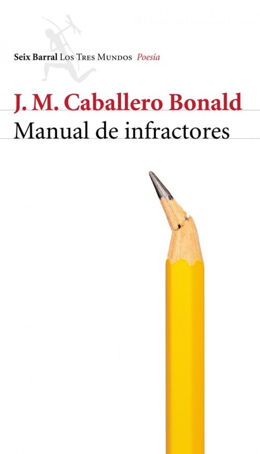 Manual de infractores - J. M. Caballero Bonald
