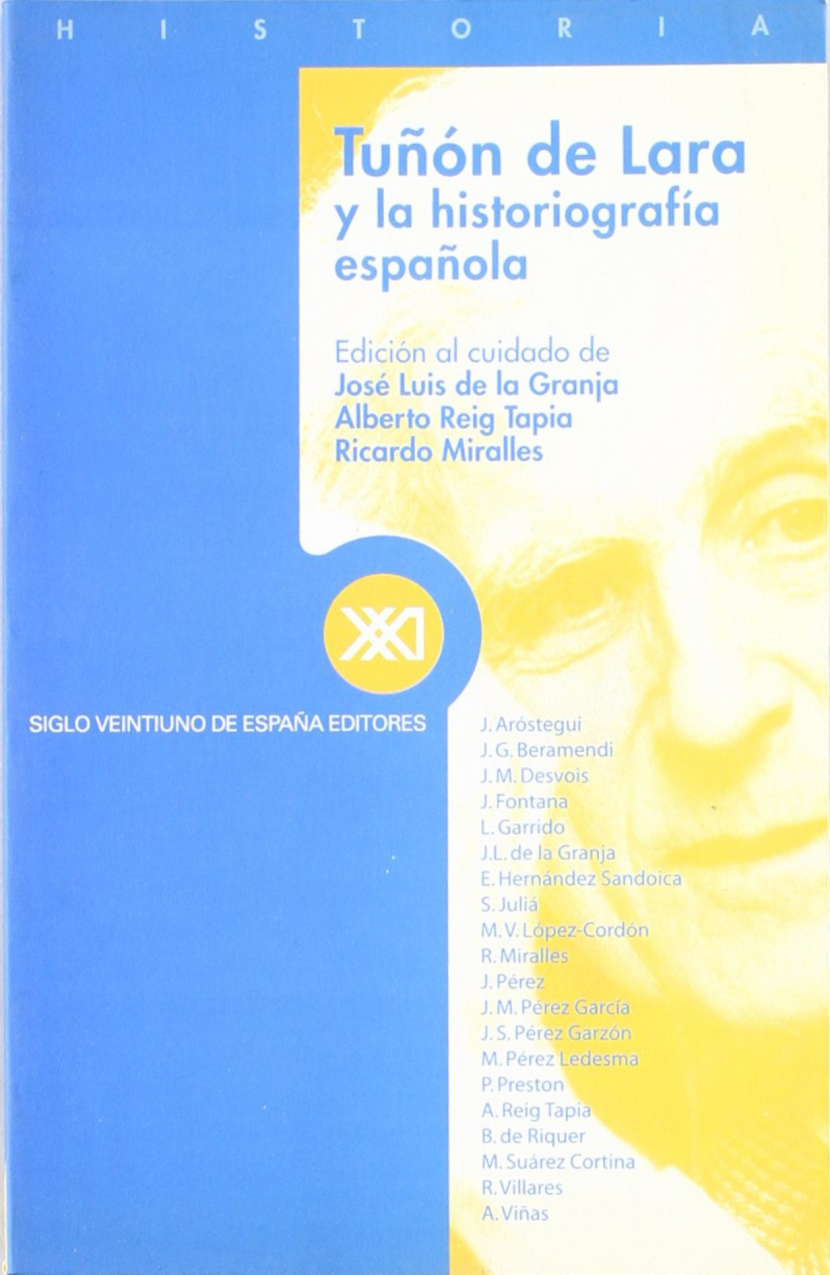 Tuñón de Lara y la historiografía española - Granja Sainz, Jose Luis De La