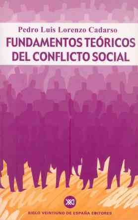Fundamentos teóricos del conflicto social - Lorenzo Cadarso, Pedro L.