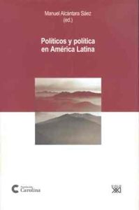POLITICOS Y POLITICA AMERICA LATINA