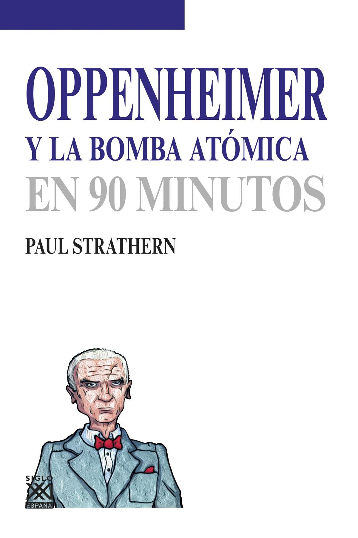 Oppenheimer y la bomba atómica - Strathern, Paul