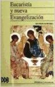 eucaristia y nueva evangelizacion - Vv.Aa.