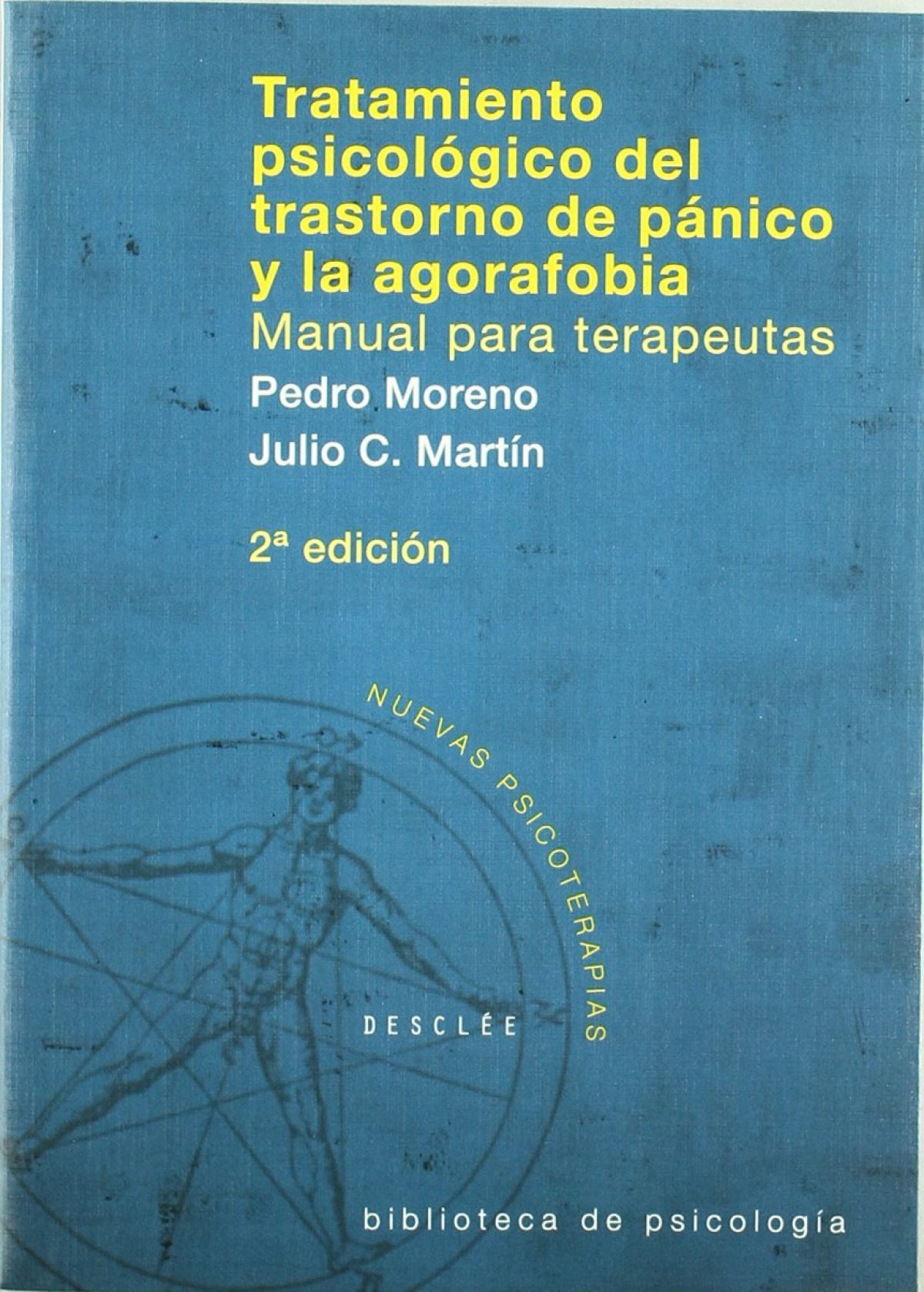 Tratamiento psicológico del Trastorno de Pánico y la Agorafobia. Manua - Moreno Gil, Pedro José/Martín García-Sancho, Julio César