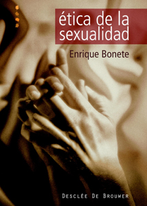 etica de la sexualidad. dialogos para educar en el amor - Bonete, Enrique
