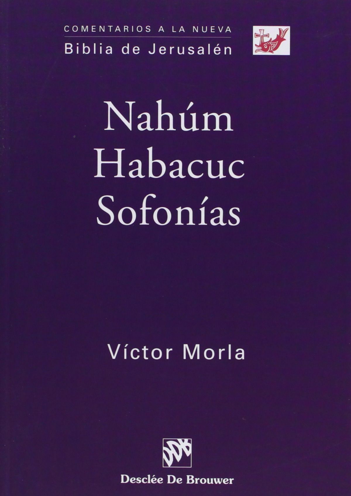 nahum - habacuc - sofonias - Morla, Victor