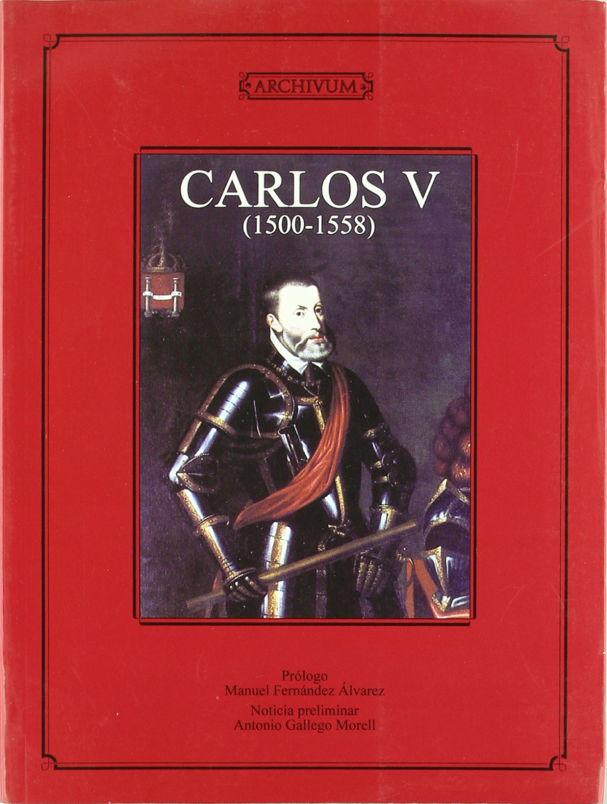 Carlos v ( 1500-1558 ) prologo de manuel fernandez alvarez - Sin Autor