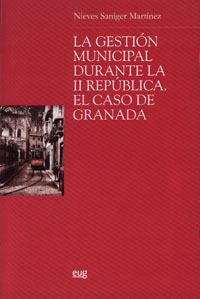 Gestion municipal durante ii republica. el caso de granada - Saniger Martínez, N