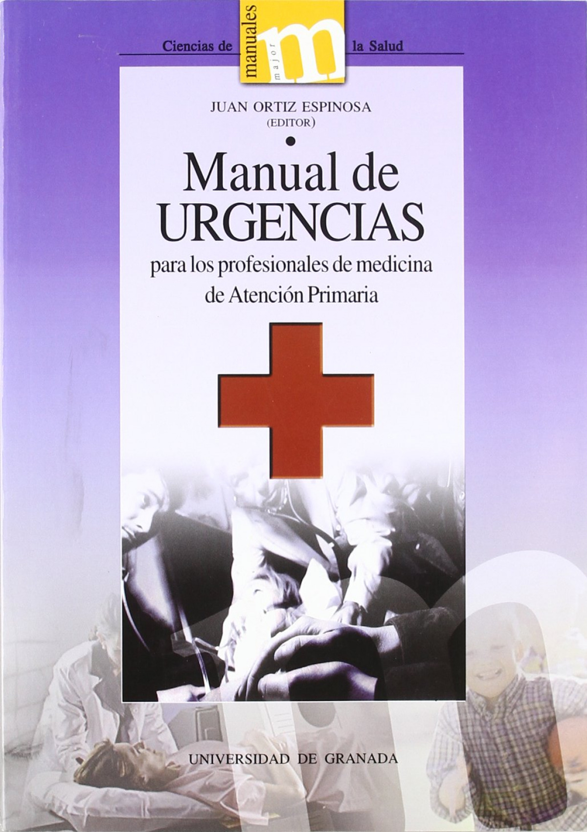 Manual de urgencias para los profesionales de Medicina de atención pri - Ortiz Espinosa, J