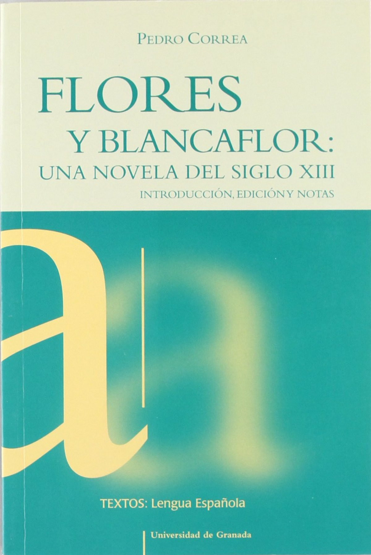 FLORES Y BLANCAFLOR UNA NOVELA DEL SIGLO XIII INTRODUCCION E - Llibreria  Bellart