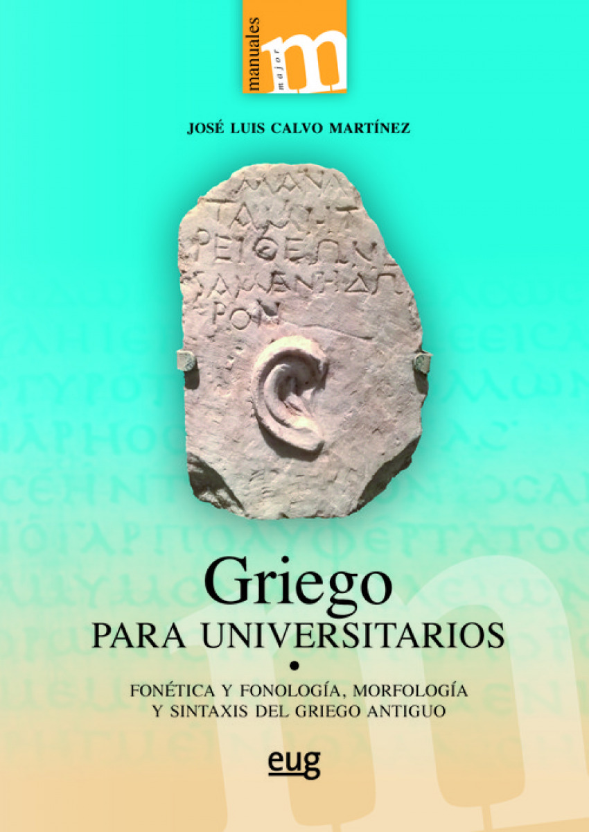 GRIEGO PARA UNIVERSITARIOS Fonética y fonología, morfología y sintaxis - Calvo Martínez, Jose Luis