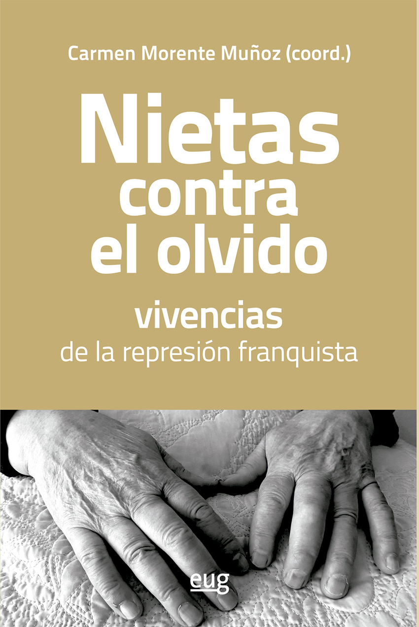 Nietas contra el olvido, vivencias de la represi�n franquista