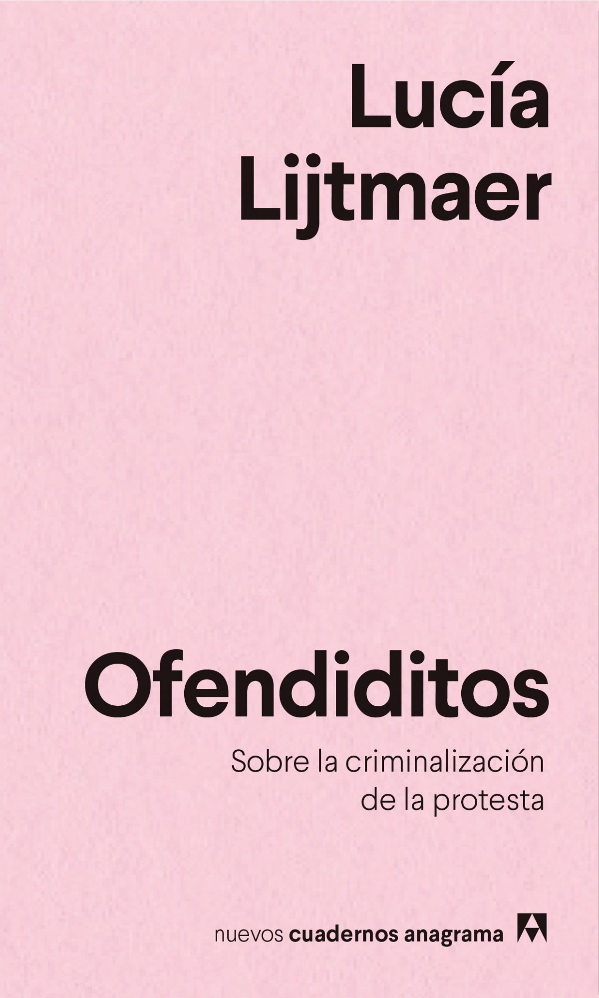 OFENDIDITOS Un análisis de la criminalización de la protesta - Lijtmaer, Lucía