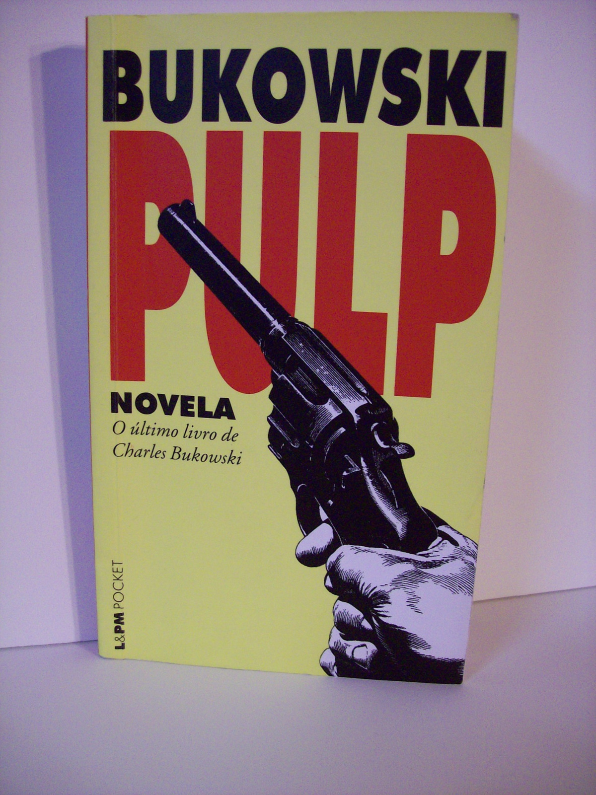 Pulp * - Bukowski, Charles