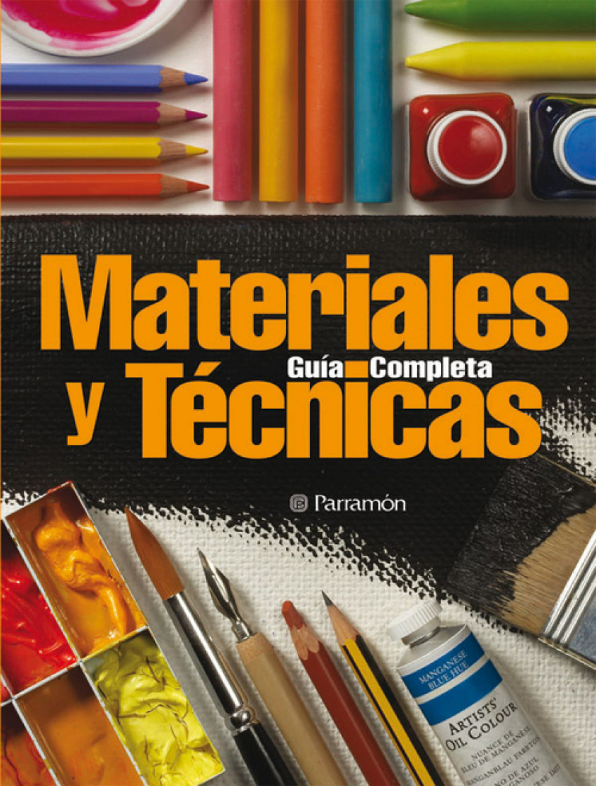 Guía completa de materiales y técnicas GUIA COMPLETA - Parramon, Equipo