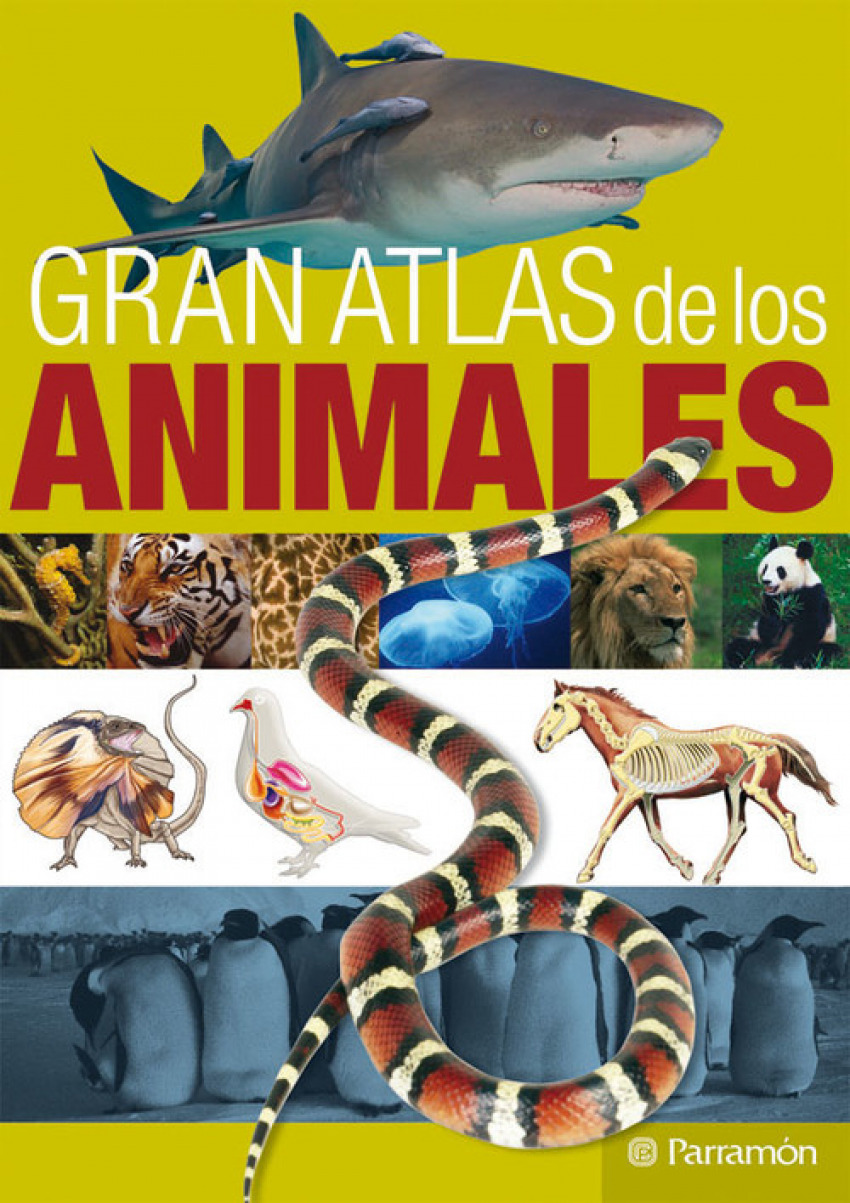 Gran atlas de los animales - Julivert Zamarreño, Àngels                        Regalado Navarro, Gustavo