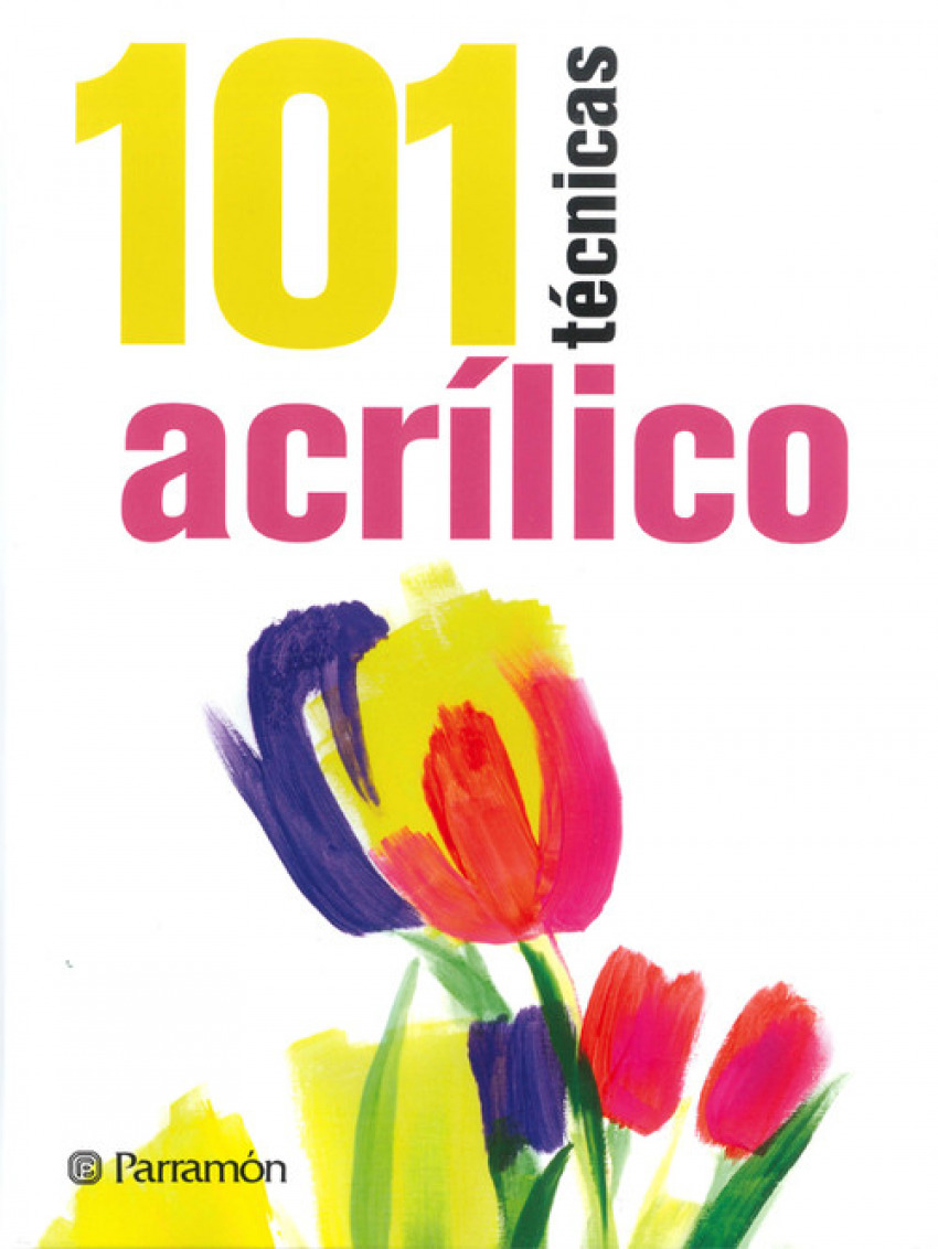 101 tÉcnicas acrÍlico - Parramon