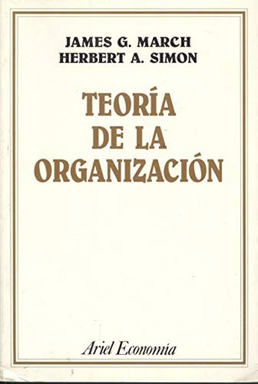 Teoria de la organizacion - March, James G. / Simon, Herbert A.