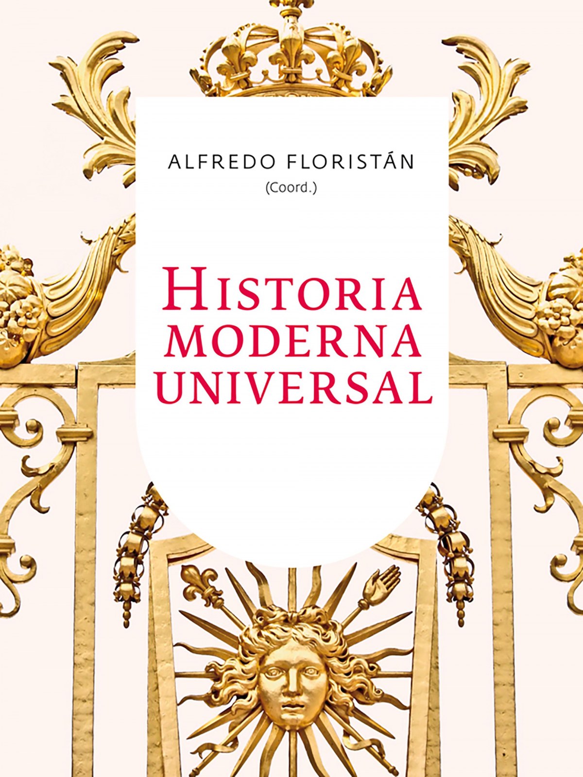 Historia moderna universal - Floristan, Alfredo