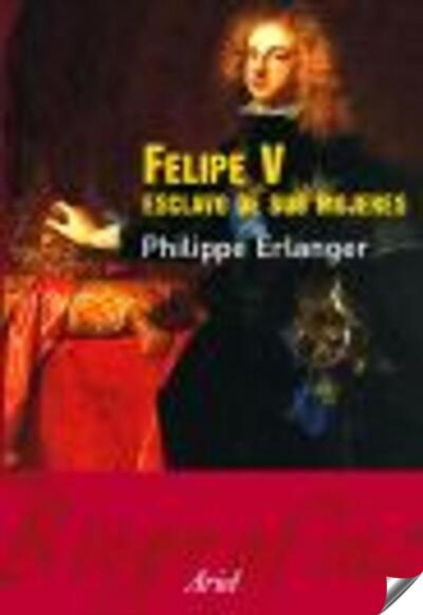 Felipe v esclavo de sus mujeres - Erlanger Philippe