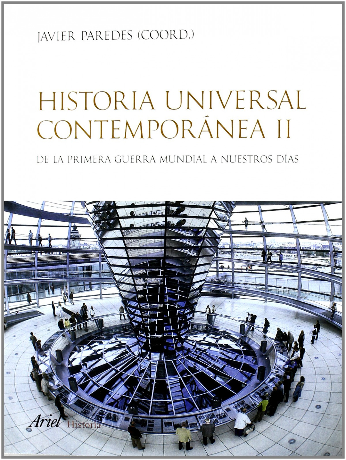Historia universal contemporánea, vol. 2 De la primera guerra mundial - Javier Paredes