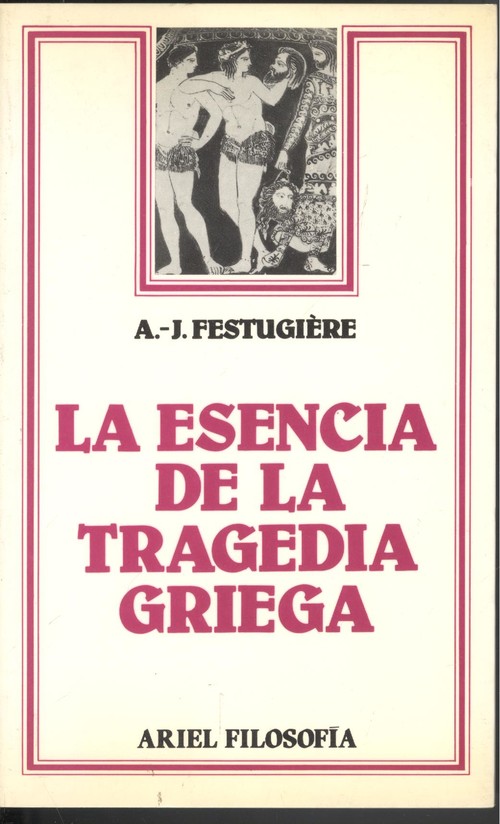 LA ESENCIA DE LA TRAGEDIA GRIEGA