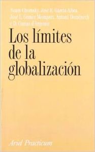 Los límites de la globalización - Antoni Domènech/Noam Chomsky/José García-Albea/José L. Gómez Mompart