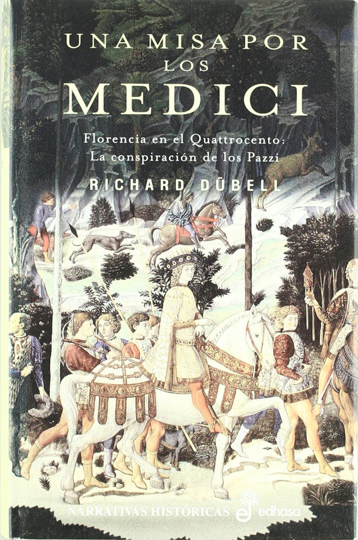 Una misa por los medici Florencia en el Quattrocento:la conspiración d - Dübell, Richard
