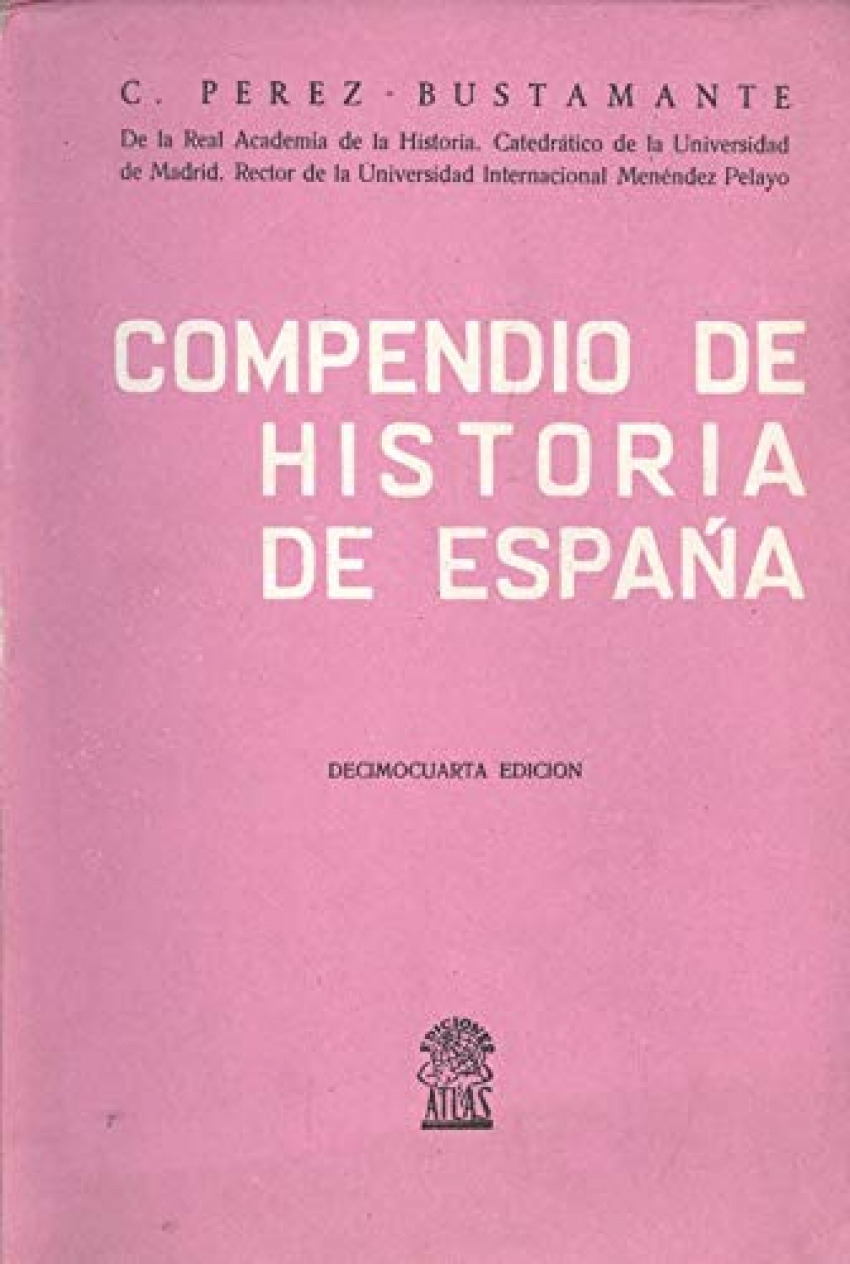 Compendio de historia de espaÑa - Perez Bustamante, Ciriaco