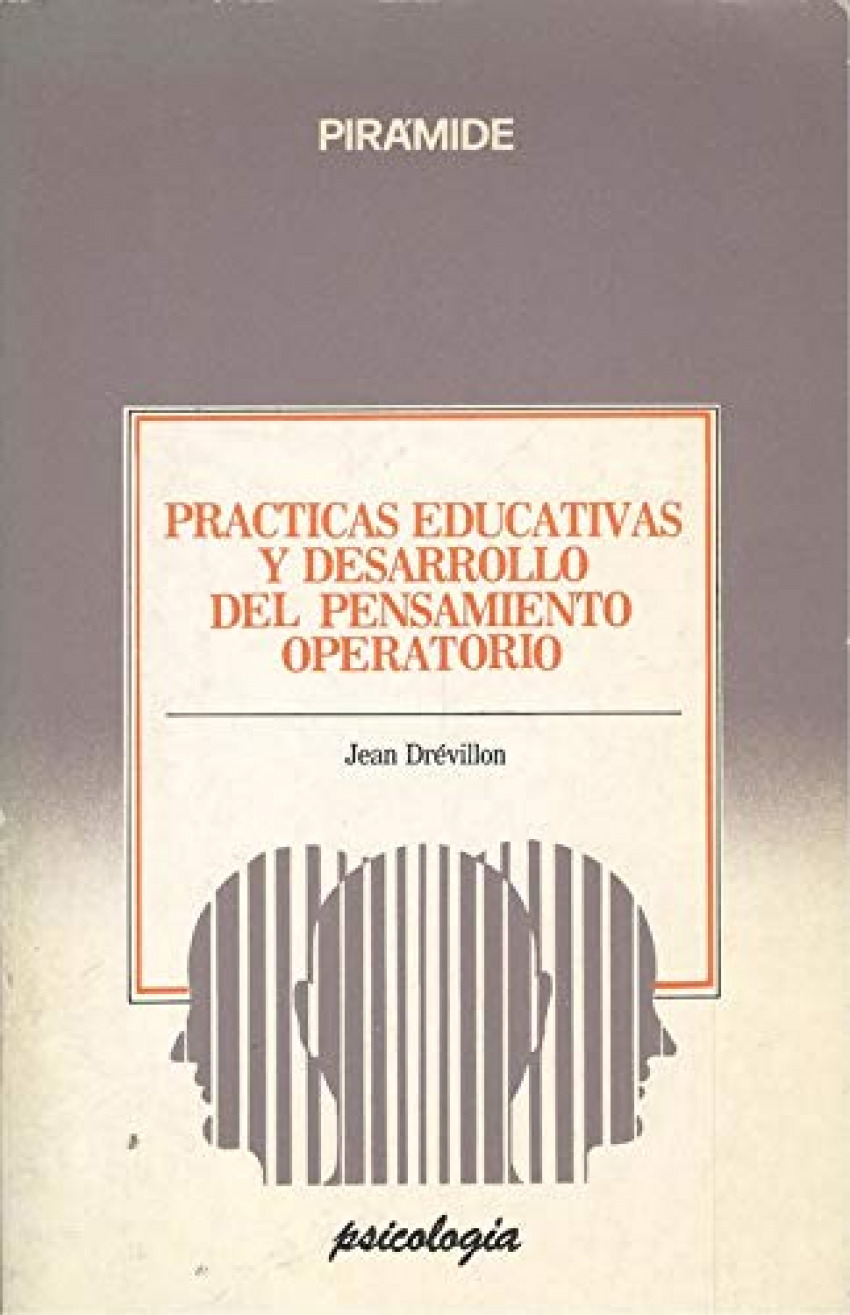 Practicas educativas y desarrollo del pensamiento operatorio - Drevillon, Jean