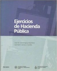 Ejercicios de hacienda pública - Domínguez Martínez, José Manuel / Carrasco Castillo, Germán