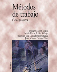 Métodos de trabajo - Martín López, Milagro/Robles Rábago, Elena/González Domínguez, Francisco José/Crespo Pérez, Juan Man