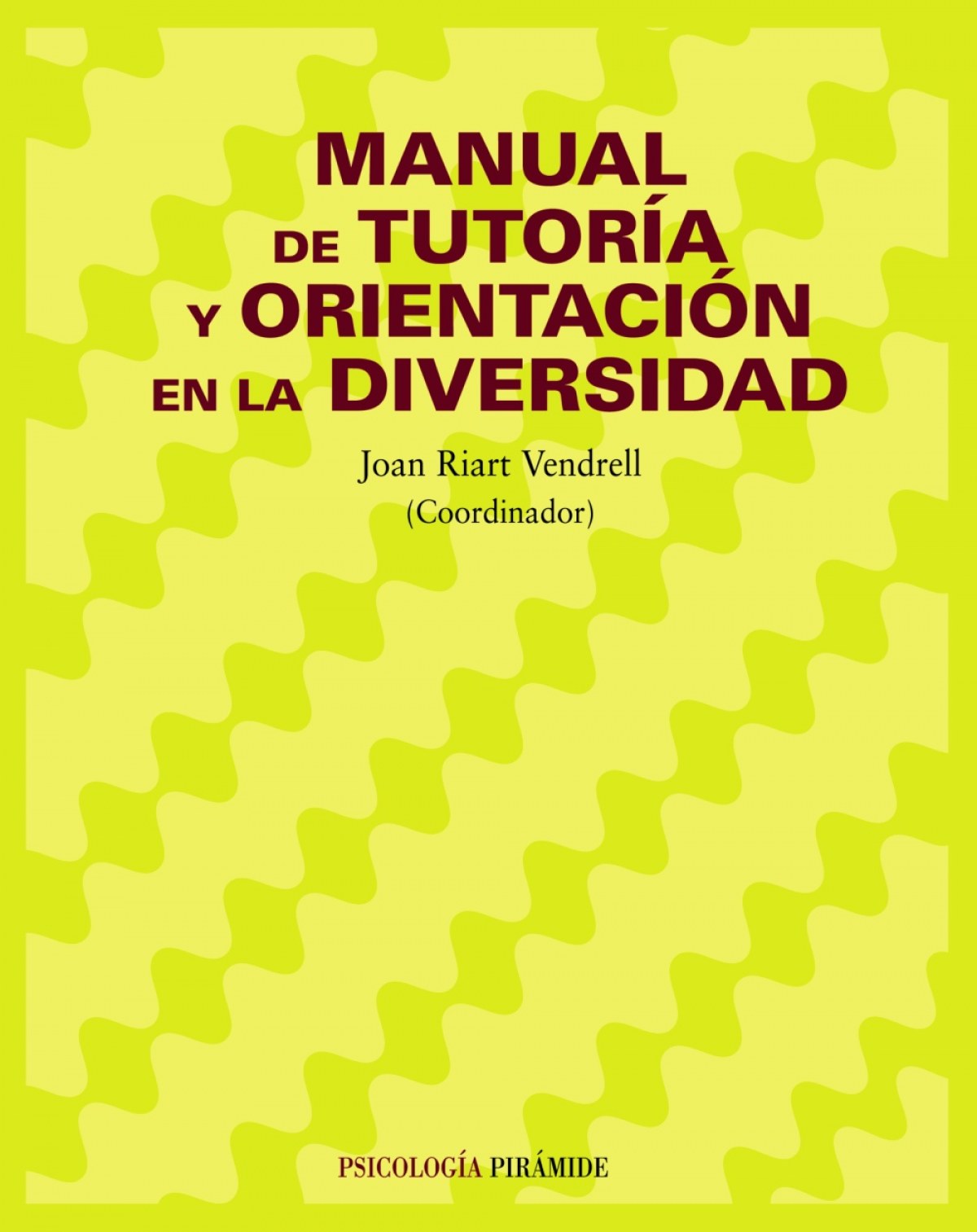 Manual de tutoria y orientacion en diversidad.(psicologia) - Riart Vendrell, Joan