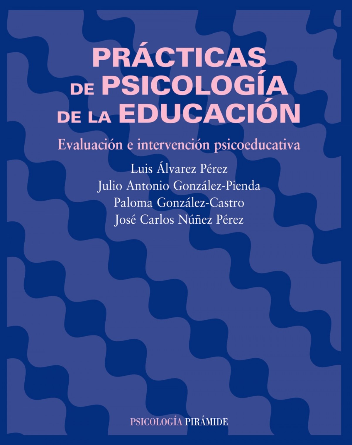 Practicas psicologia educacion:evaluacion intervencion educ - Alvarez Perez Y Otros