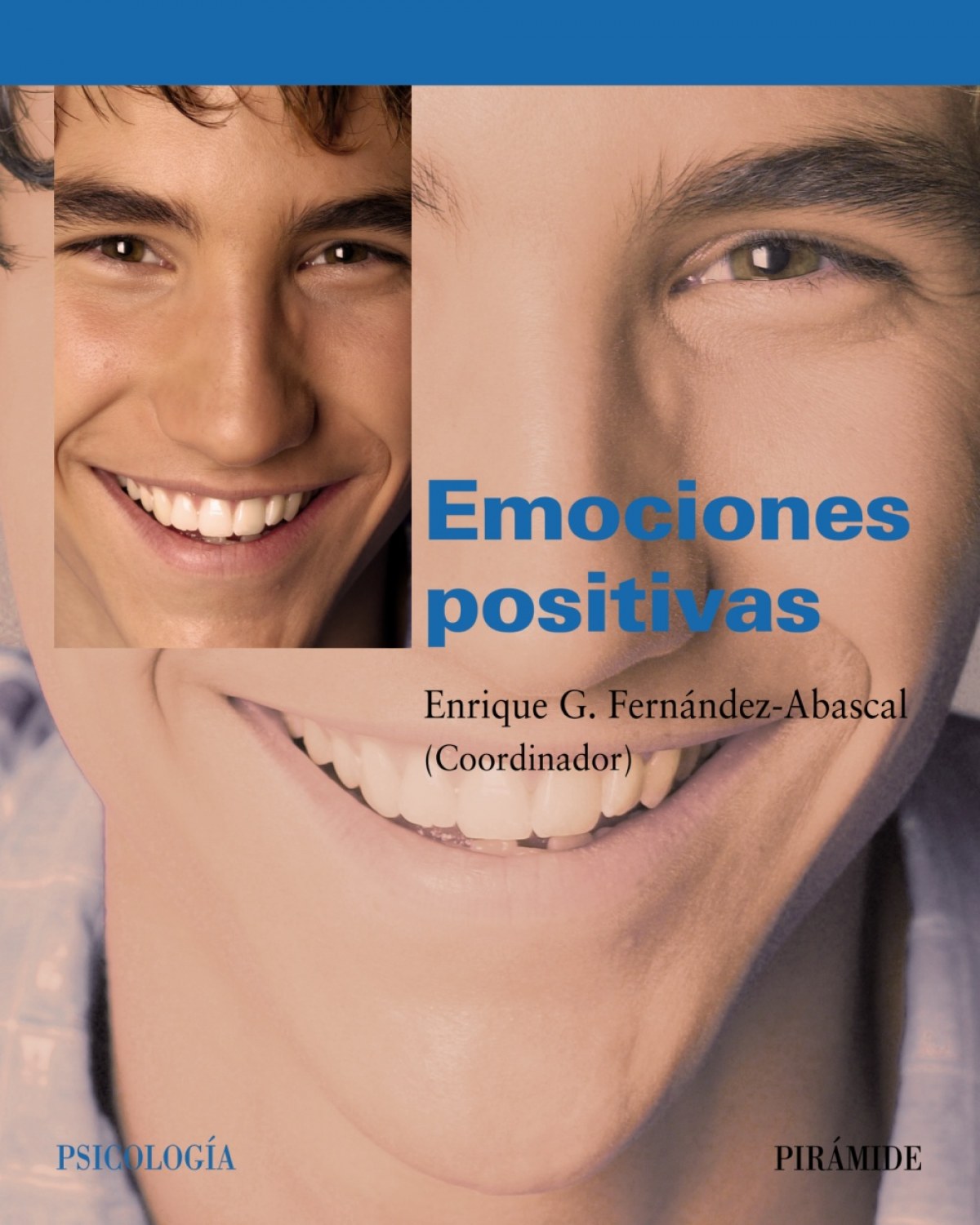 Emociones positivas - Fernandez-abascal, Enrique G.