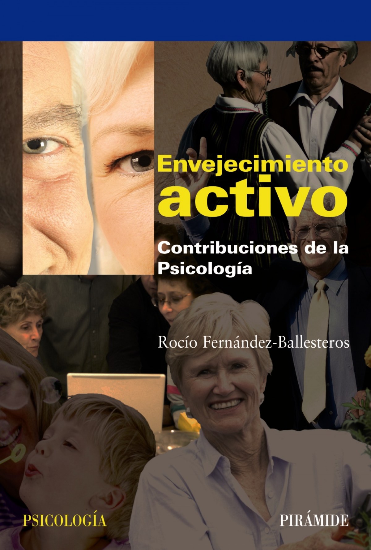 ENVEJECIMIENTO ACTIVO.(PSICOLOGIA) Contribuciones de la psicología - Fernández-Ballesteros, Rocío