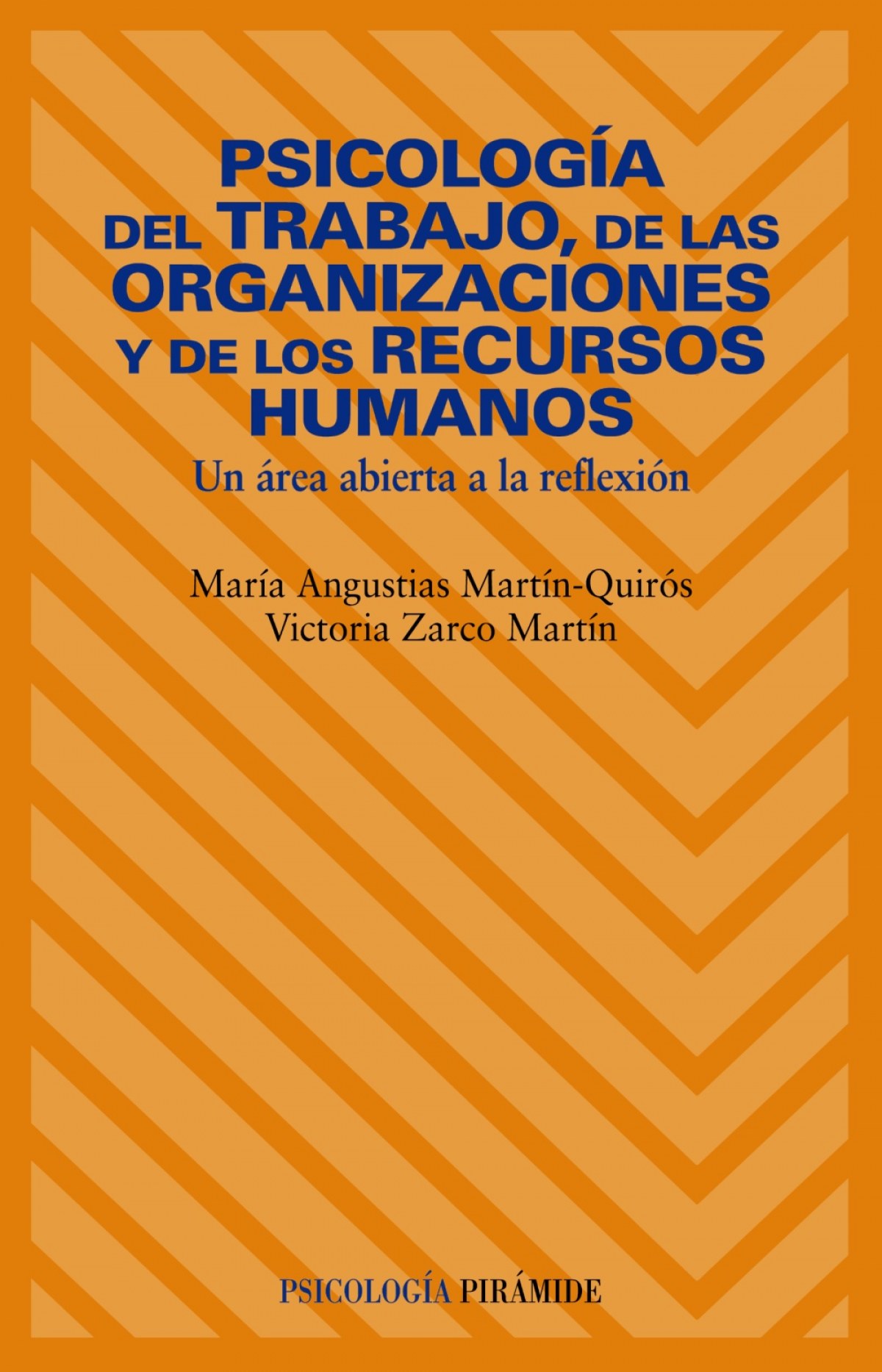 Psicología del trabajo, de las organizaciones y de los Recursos Humano - Martin Quirós, María Angustias/Zarco Martín, Victoria