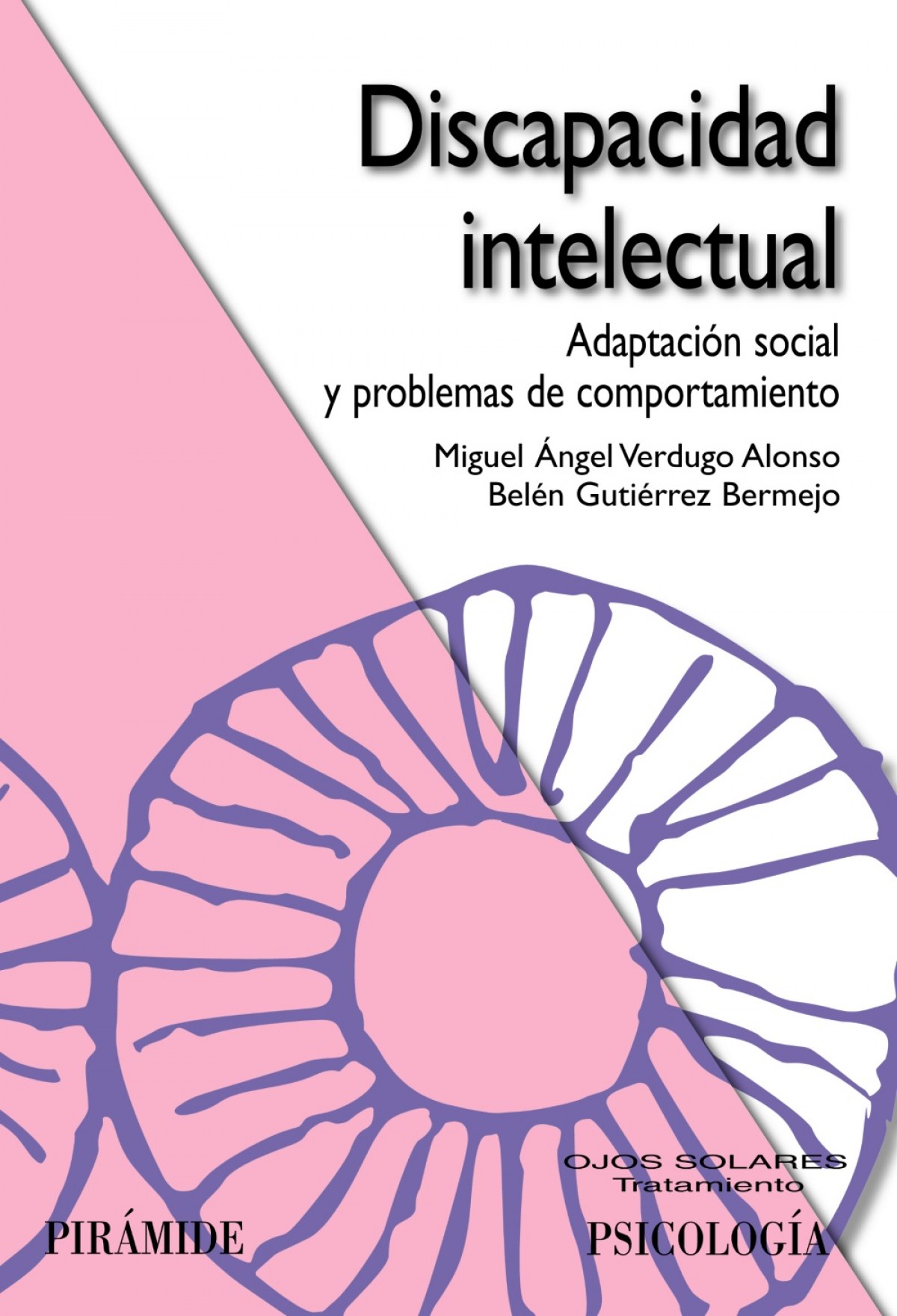 Discapacidad intelectual Adaptación social y problemas de comportamien - Verdugo Alonso, Miguel Ángel/Gutiérrez Bermejo, Belén