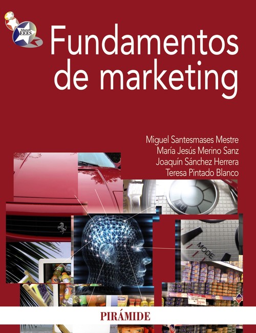 Fundamentos de marketing.(economia y empresa) - Santesmases Mestre, Miguel/Merino Sanz, María Jesús/Sánchez Herrera, Joaquín/Pintado Blanco, Teresa