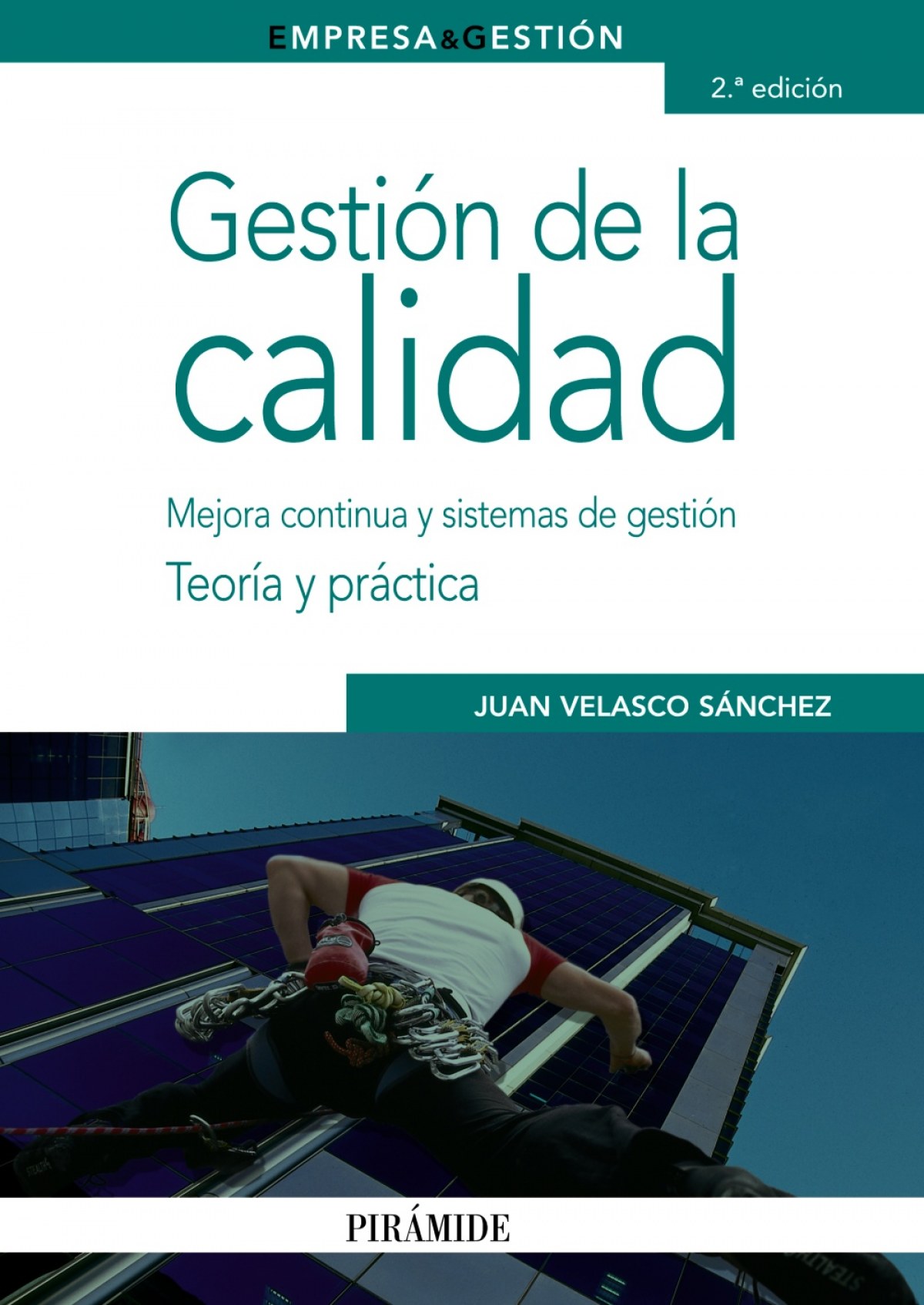 Gestión de la calidad Mejora continua y sistemas de gestión. teoría y - Velasco Sánchez, Juan