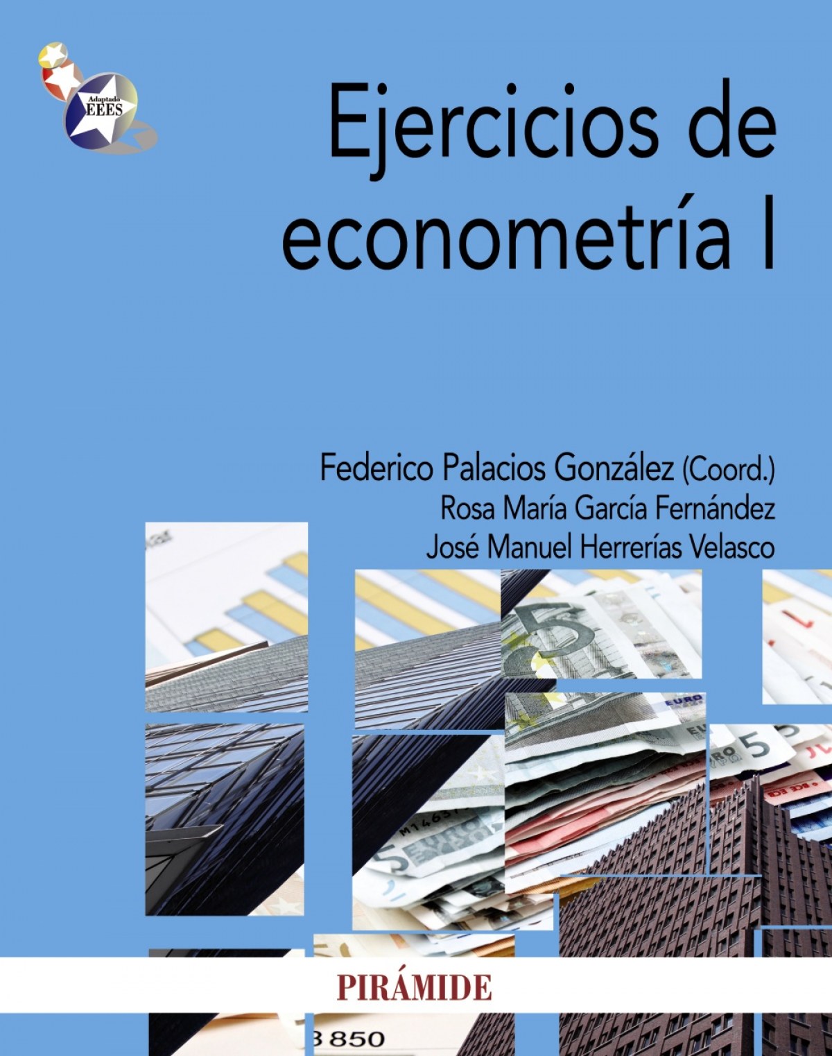 Ejercicios de econometría I - Palacios González, Federico/García Fernández, Rosa María/Herrerías Velasco, José Manuel