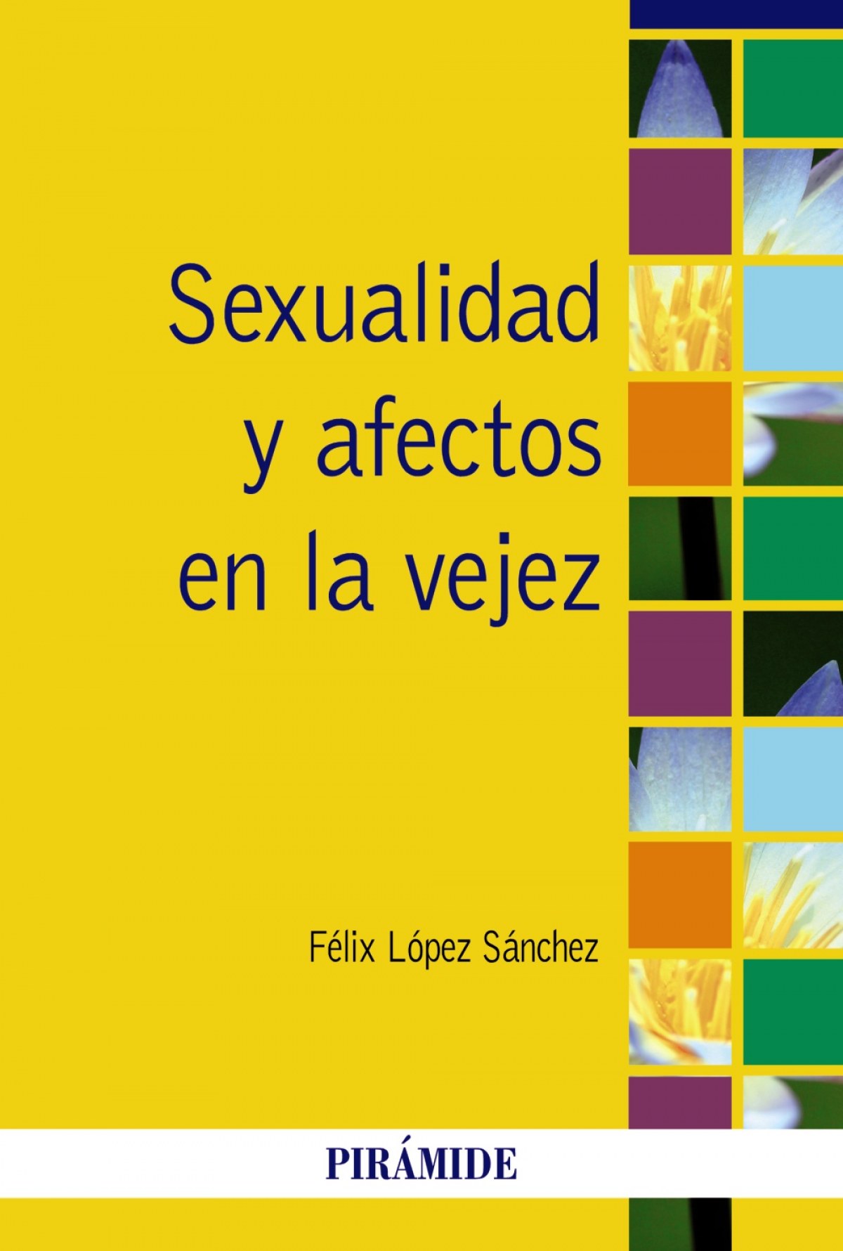 Sexualidad y afectos en la vejez - López Sánchez, Félix