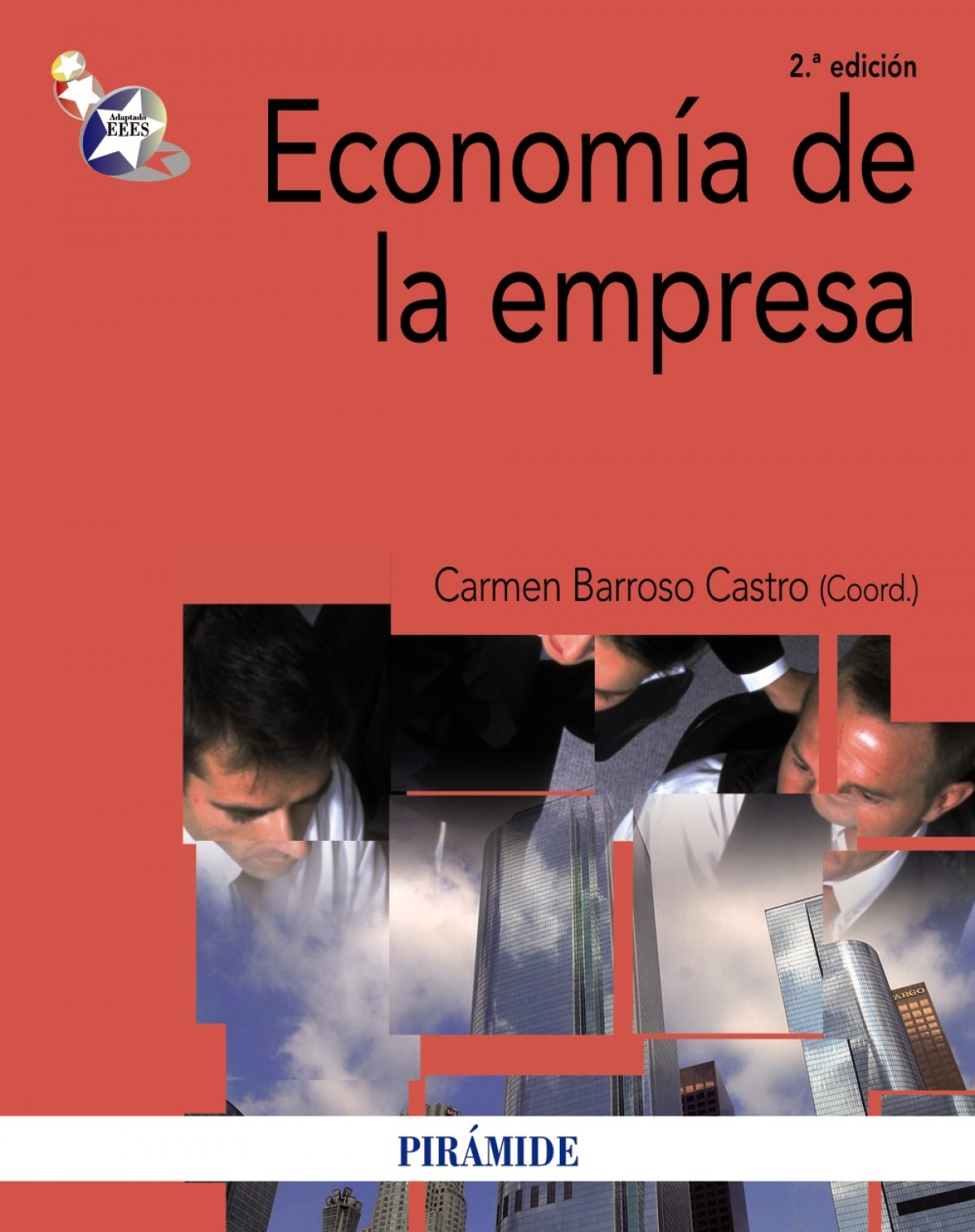 Economía de la empresa - Barroso Castro, Carmen/Casillas Bueno, José Carlos/Villegas Periñán, María del Mar/Vecino Gravel, Ju